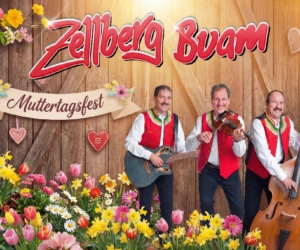Muttertagsfest Zellberg Buam Meransen